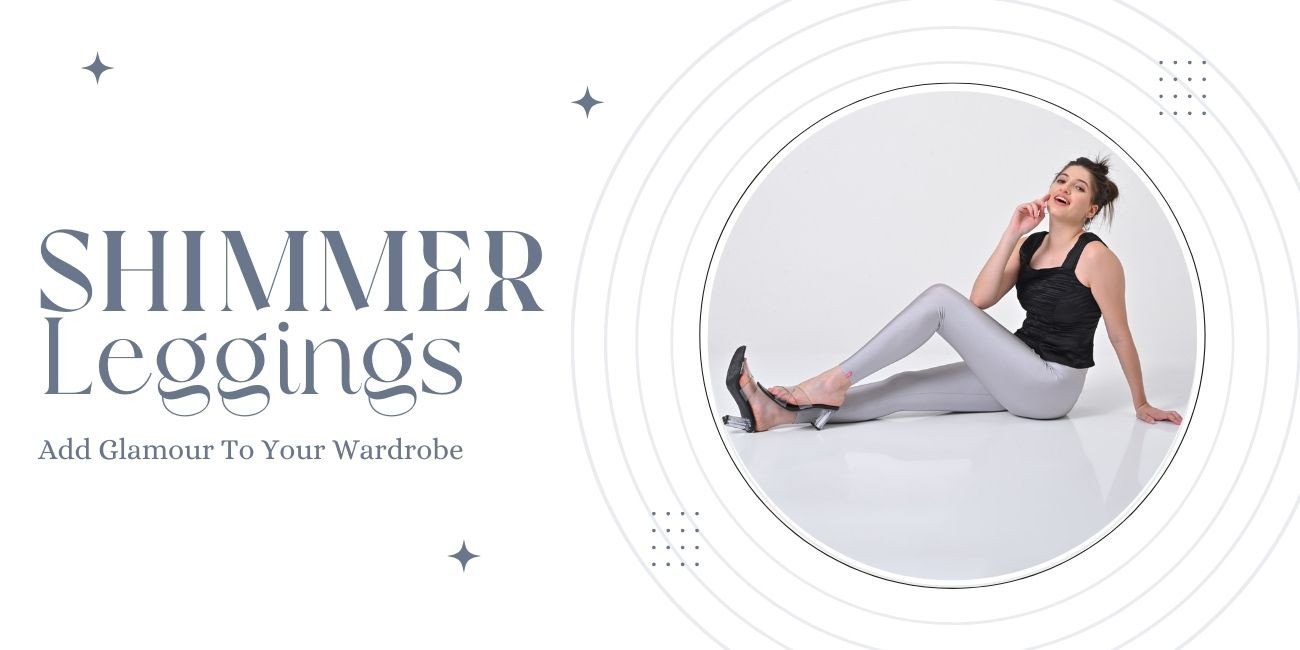 Shimmer Leggings - Add Glamour to Your Wardrobe