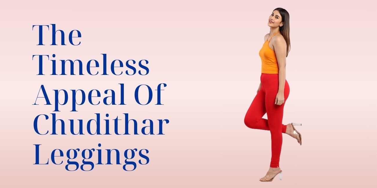 The Timeless Appeal of Churidar Leggings